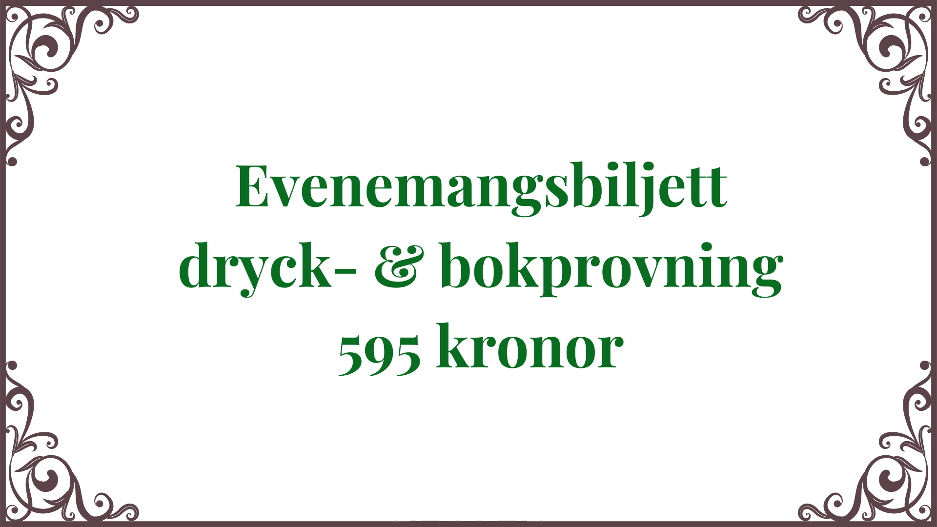 Evenemangsbiljett dryck- & bokprovning 24 mars